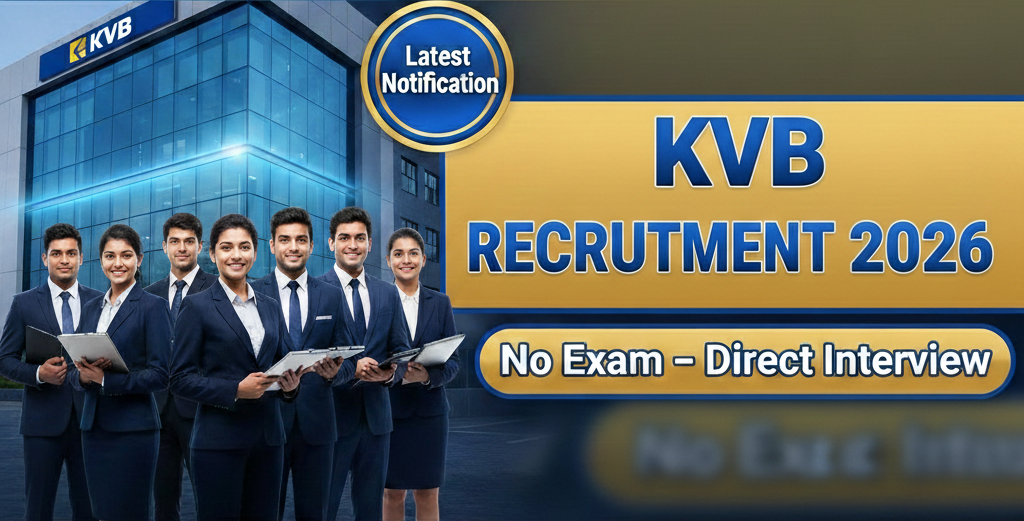 KVB Recruitment 2026: పరీక్ష లేకుండా బ్యాంక్ ఉద్యోగాలు | Apply Online Now